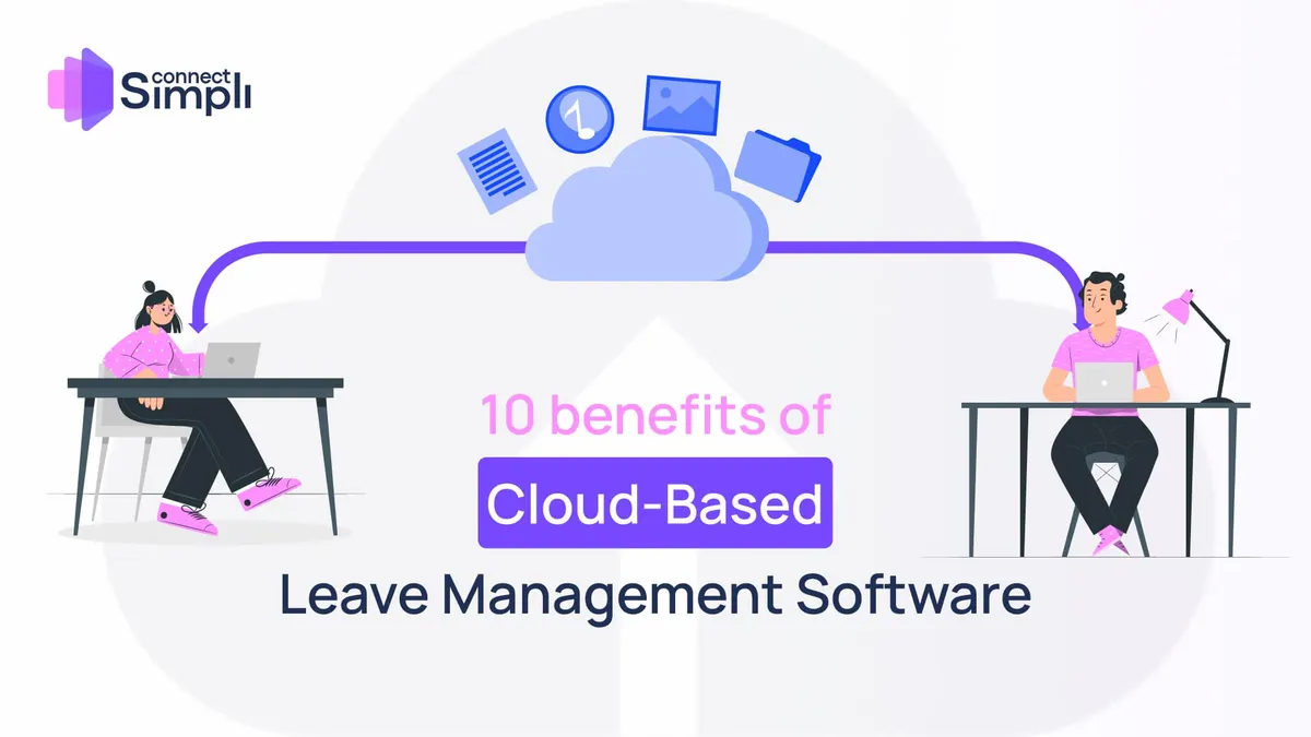 10 Benefits of Cloud-Based Leave Management Software