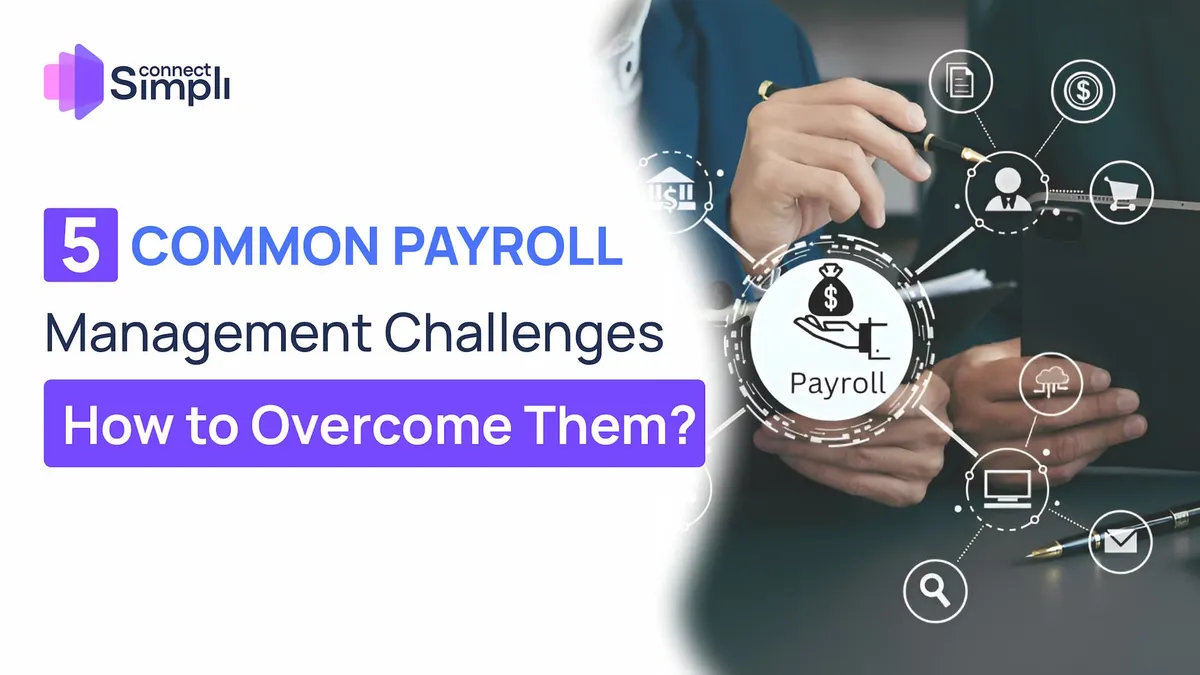 5 Common Payroll Management Challenges and How to Overcome Them
