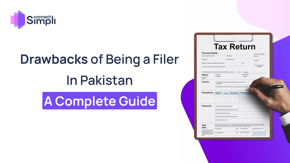 3 Drawbacks of Being a Filer in Pakistan: Complete Guide