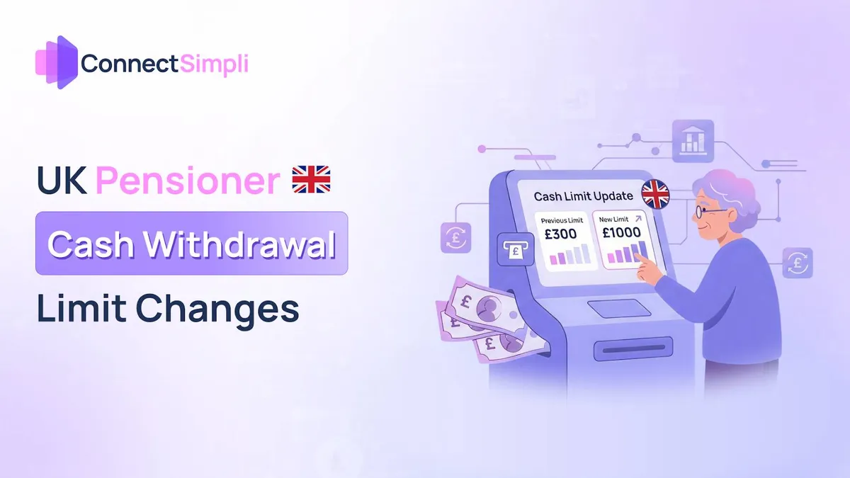 UK Pensioner Cash Withdrawal Limit Changes
